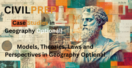 MENTORCASE (7) Geography Optional Case Studies