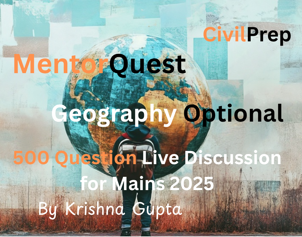 MentorQuest – Geography Optional Live 500 Question Discussion