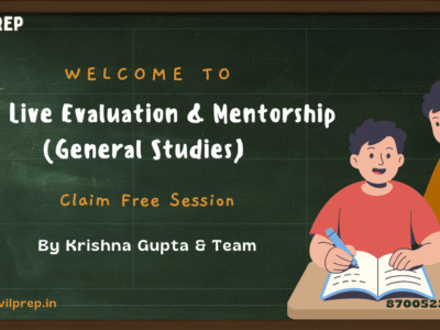 Free Live Evaluation and Mentorship (General Studies) UPSC and State PCS