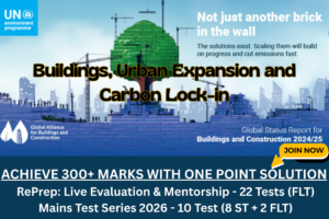 Buildings, Urban Expansion and Carbon Lock-in by Krishna Sir – CivilPrep