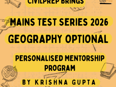 Geography Optional Mains Test Series 2026: Personalised Mentorship Program