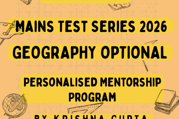 Geography Optional Mains Test Series 2026 – CivilPrep by Krishna Gupta