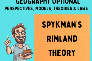 Spykman Rimland Theory – Krishna Sir – CivilPrep